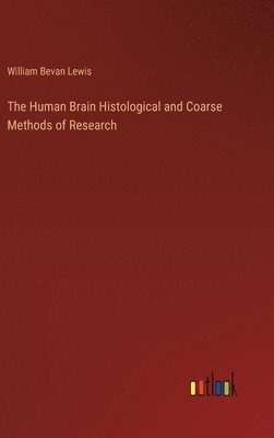 Human Brain Histological and Coarse Methods of Research