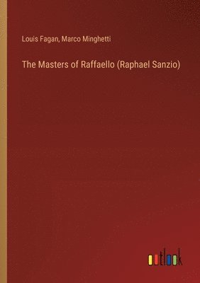 Masters of Raffaello (Raphael Sanzio)