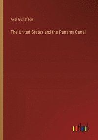 bokomslag The United States and the Panama Canal