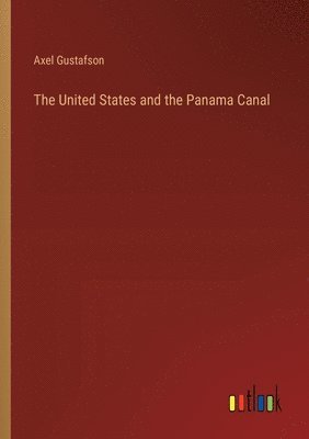 bokomslag The United States and the Panama Canal