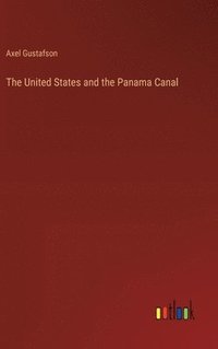 bokomslag United States and the Panama Canal