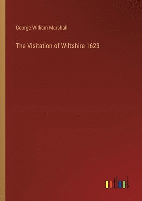 bokomslag The Visitation of Wiltshire 1623