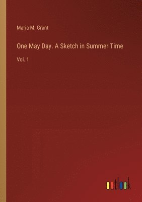 One May Day. A Sketch in Summer Time 1