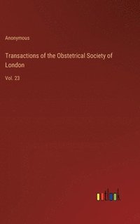 bokomslag Transactions of the Obstetrical Society of London