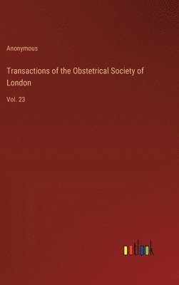 bokomslag Transactions of the Obstetrical Society of London