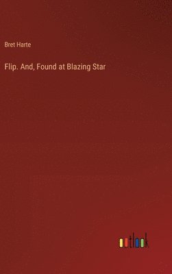 Flip. And, Found at Blazing Star