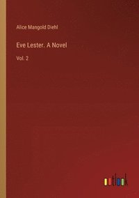 bokomslag Eve Lester. A Novel