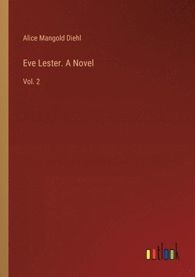 Eve Lester. A Novel