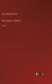bokomslag Eve Lester. A Novel