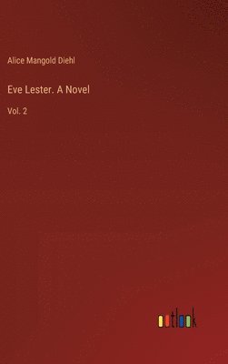 bokomslag Eve Lester. A Novel