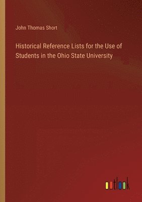 Historical Reference Lists for the Use of Students in the Ohio State University