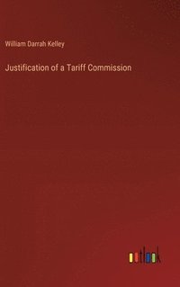 bokomslag Justification of a Tariff Commission