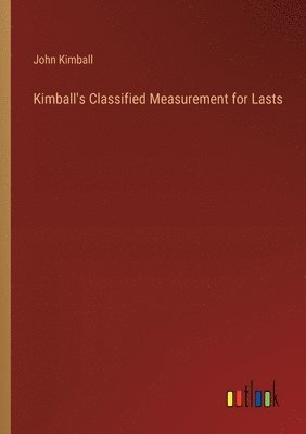 John Kimball - Kimball's Classified Measurement for Lasts, Häftad