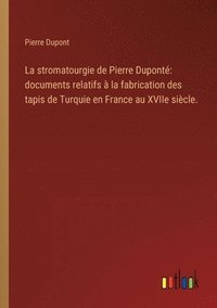 bokomslag La stromatourgie de Pierre Dupont