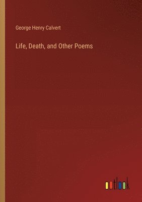 Life, Death, and Other Poems