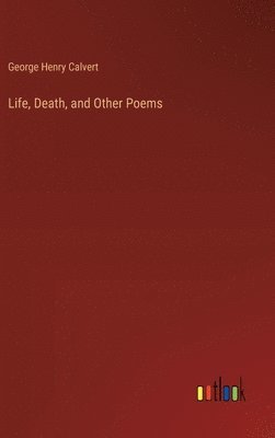 bokomslag Life, Death, and Other Poems