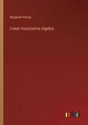 Linear Associative Algebra
