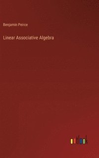 bokomslag Linear Associative Algebra