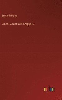 bokomslag Linear Associative Algebra