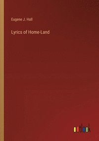 bokomslag Lyrics of Home-Land