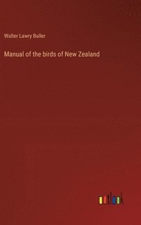 bokomslag Manual of the birds of New Zealand