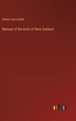 bokomslag Manual of the birds of New Zealand