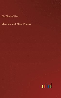 Maurine and Other Poems 1