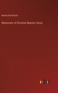 bokomslag Memorials of Christine Majolier Alsop