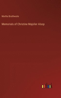 bokomslag Memorials of Christine Majolier Alsop