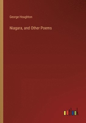 Niagara, and Other Poems 1