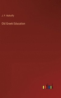 bokomslag Old Greek Education