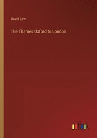bokomslag The Thames Oxford to London
