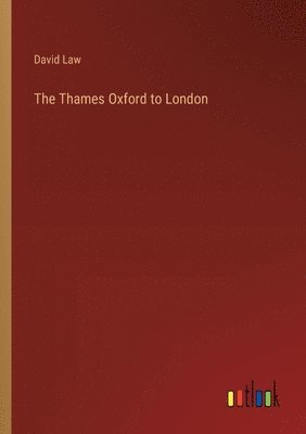 David Law - Thames Oxford to London, Häftad