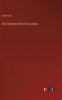 The Thames Oxford to London 1