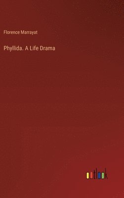 Phyllida. A Life Drama 1