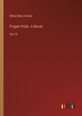 bokomslag Proper Pride. A Novel