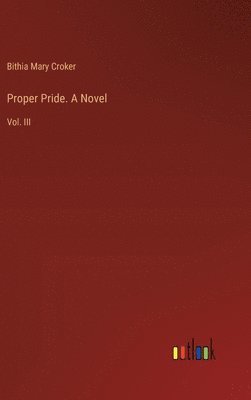Proper Pride. A Novel