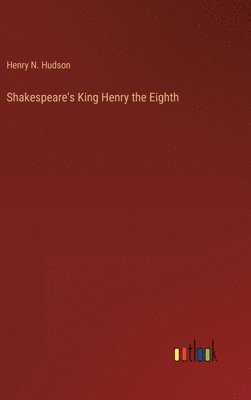 Shakespeare's King Henry the Eighth