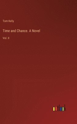 bokomslag Time and Chance. A Novel