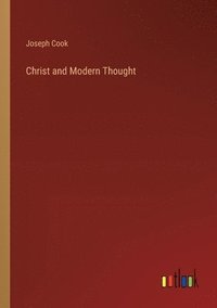 bokomslag Christ and Modern Thought