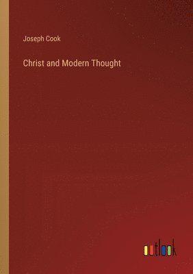 bokomslag Christ and Modern Thought