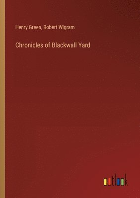 bokomslag Chronicles of Blackwall Yard