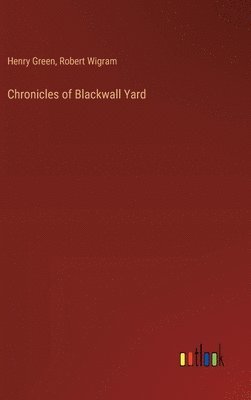 bokomslag Chronicles of Blackwall Yard