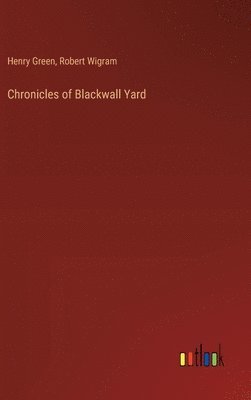 Chronicles of Blackwall Yard 1