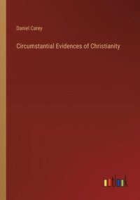 bokomslag Circumstantial Evidences of Christianity