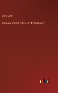 bokomslag Circumstantial Evidences of Christianity