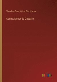 bokomslag Count Agnor de Gasparin