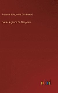 bokomslag Count Agnor de Gasparin