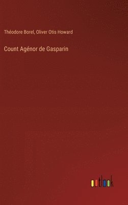 Théodore Borel, Oliver Otis Howard - Count Agénor de Gasparin, Inbunden