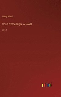 bokomslag Court Netherleigh. A Novel